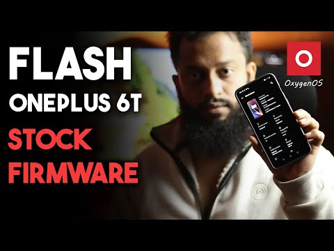 How To Flash Stock Firmware For OnePlus 6T Phone