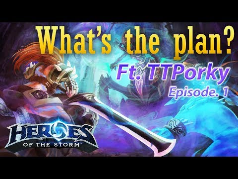 [HotS] What's the plan? (Episode-1 ft TTPorky)