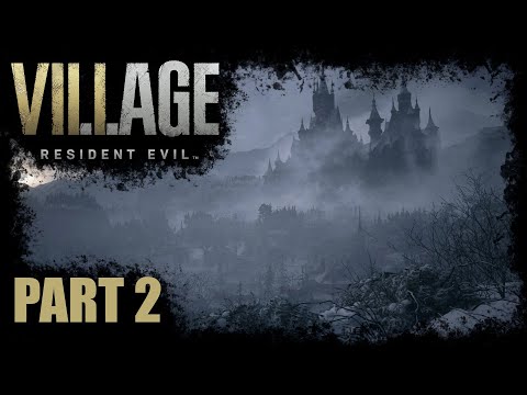 Entering the castle of horrors... | Resident Evil 8 Village