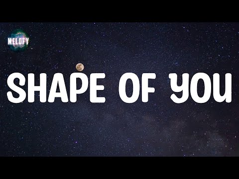 Ed Sheeran - Shape of You (Lyrics)