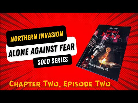 Alone Against Fear Chapter 2, Part 2: Campaign Gameplay