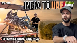 India To Saudi Arabia 🇸🇦 On Bike || BMW Bike Off To Be Shipped To Dubai 🇦🇪 || Episode 10 || The Umar