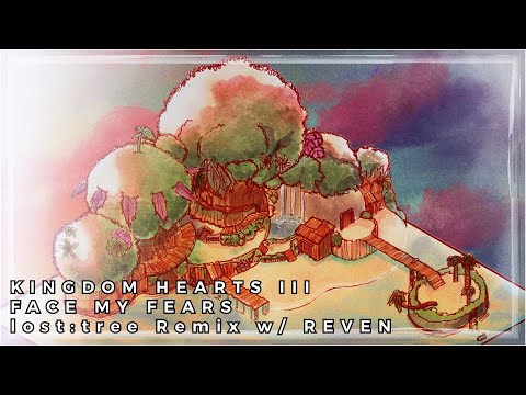 KINGDOM HEARTS Ⅲ - Face My Fears (lost:tree LoFi Remix feat. REVEN)