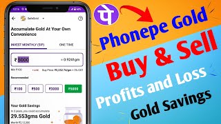 phonepe gold Sell Karna sikhe 🔥 Phonepe Gold Savings plans | Profits and Loss Phonepe Gold plans ✍️