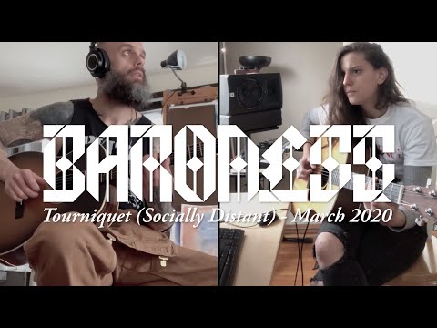 BARONESS - Tourniquet [Socially Distant]