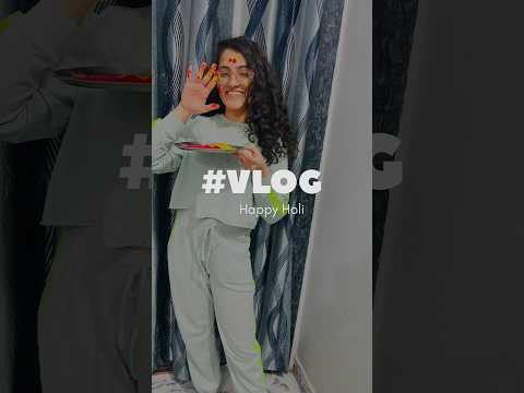 My Holi vlog🎨❤️| First Holi with my Jiju✨|#minivlog #shortsviral #holivlogs