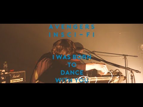 avengers in sci-fi - I Was Born To Dance With You [Live] 2018.3.18 新木場STUDIO COAST