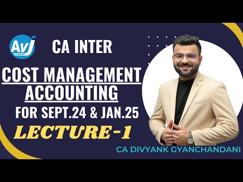 CA Inter Cost Management Accounting Lecture 1 | CA DIVYANK GYANCHANDANI