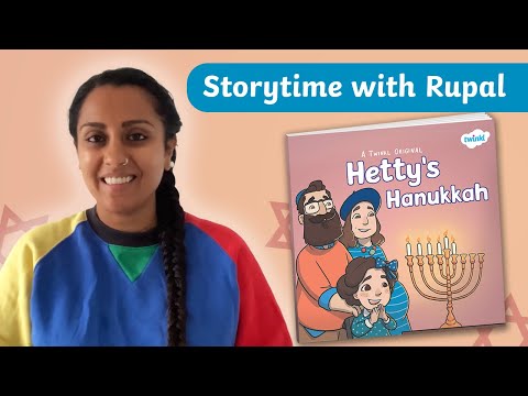 Storytime with Rupal: Hetty's Hanukkah | A Twinkl Original