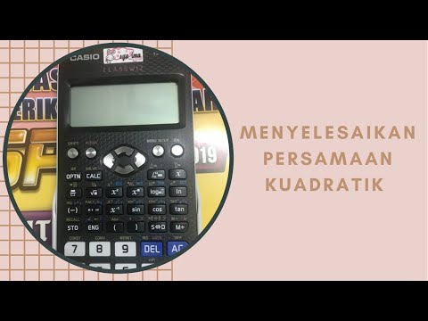 Cara Menyelesaikan Persamaan Kuadratik (Penggunaan Kalkulator Casio Classwiz fx-570EX)