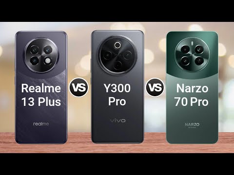 Realme 13 Plus vs Vivo Y300 Pro vs Realme Narzo 70 Pro