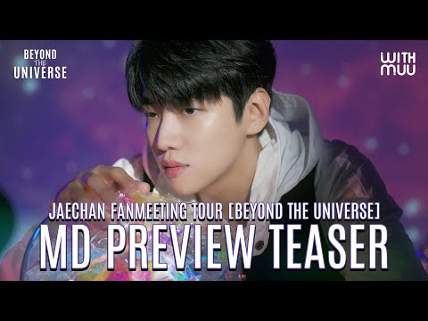 🚀JAECHAN(재찬) FANMEETING TOUR [BEYOND THE UNIVERSE] MD 프리뷰 티저 공개! 😎 | MD PREVIEW TEASER