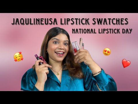 Watch Me Flaunt My Favorite JaqulineUSA Shades ! National Lipstick Day | Lipstick Swatches .