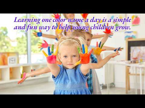 kids learning One  Color Name a Day Is Important