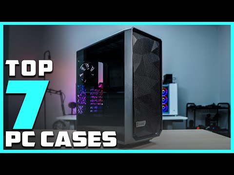 Discover the Top 7 PC Cases for Your Next Build