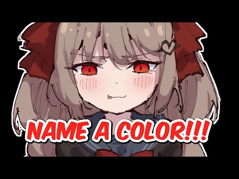 Quick, Name A Color!!!