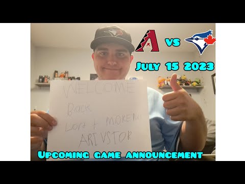 WELCOME BACK LORD AND MORENO!!! UPCOMING GAME ANNOUNCEMENT Blue Jays Vs Diamondbacks MUST SEE