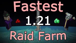 The Fastest 1.21 Raid Farm