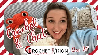 Crochet and Chat |Crochet Vision Vlogmas Day 20