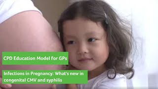 CPD Education: Introduction Infections in Pregnancy What’s new in congenital CMV and syphilis