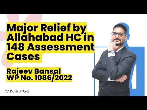 Major Relief by Allahabad HC in 148 Assessment Cases | Case of Rajeev Bansal | WP No. 1086/2022