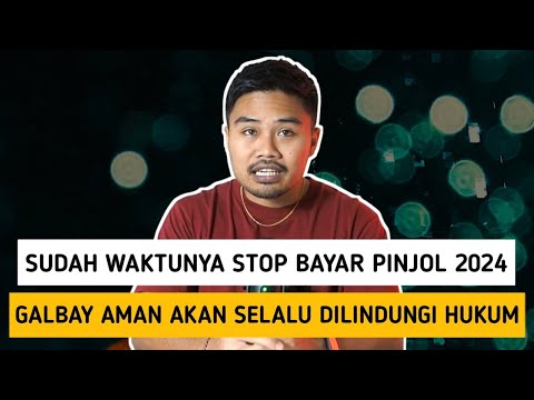 Sudah Waktunya Stop Bayar Pinjol 2024‼️Galbay Aman Akan Selalu Dilindungi Hukum