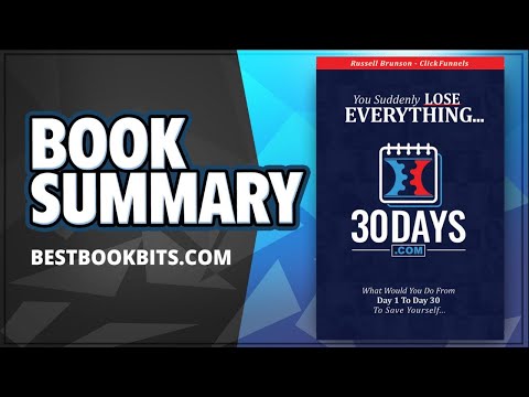 30 Days | You Suddenly Lose Everything Clickfunnels Book | Russell Brunson Book Summary