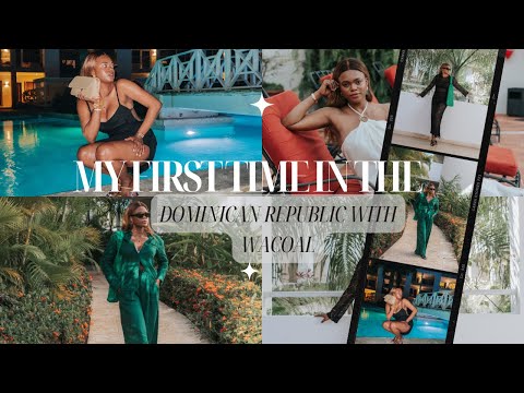 MY FIRST TIME IN THE DOMINICAN REPUBLIC WITH WACOAL, SANTO DOMINGO, PUNTA CANA...| DadouChic