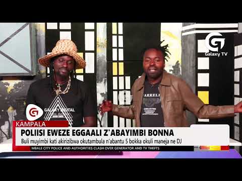 Poliisi eweze eggali z'abayimbi bonna | Daily Dose