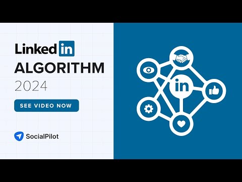 How Does LinkedIn Algorithm Work In 2024?