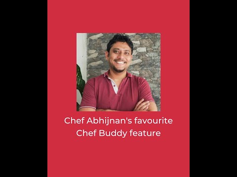 Chef Abijnan's favourite Chef Buddy feature