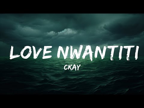 CKay - Love Nwantiti (Lyrics) "i am so obsessed i want to chop your nkwobi"  | 25 Min