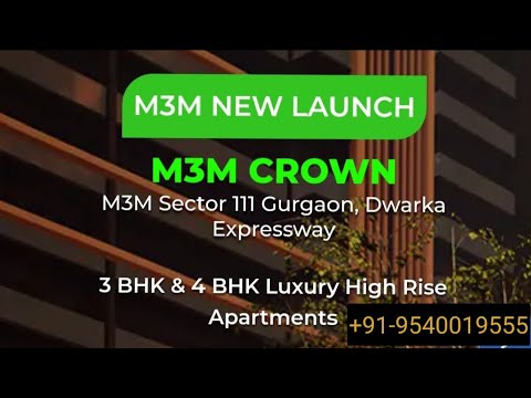 M3M Crown | M3M Smart World | M3M Crown Gurgaon | M3M Crown Sector 111 Gurgaon | Dwarka Expressway