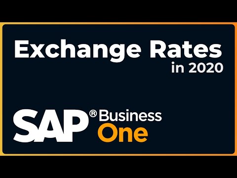 How to Work with Exchange Rates | SAP Business One 2020