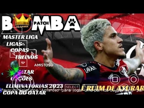 BOMBA PATCH 2023 PPSSPP ATUALIZADO C/BRASILEIRO E EUROPEU COM CÂMERA DE PS2 E NARRAÇÃO BR