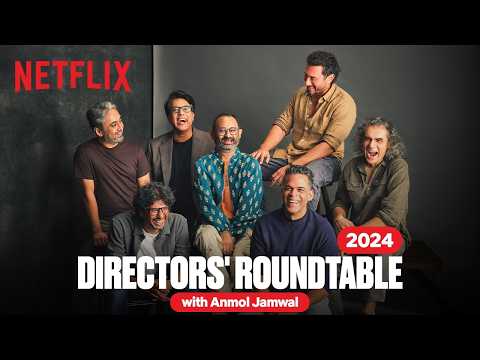 The Directors’ Roundtable 2024 | Imtiaz Ali, Vikramaditya Motwane & More | Netflix India