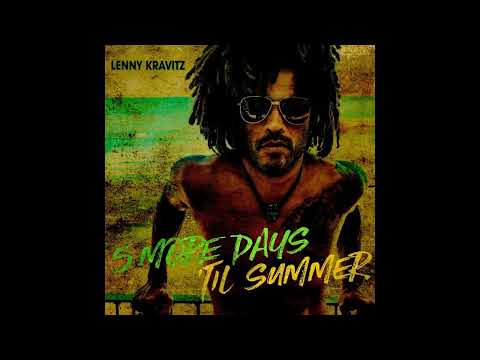 Lenny Kravitz - 5 More Days 'Til Summer - 2018