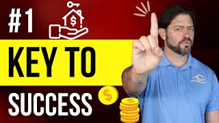 The #1 Key to Success in Real Estate