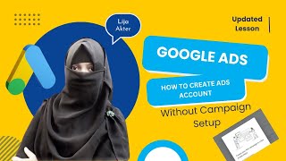 How to Create a Google Ads Account Without  Setup Campaign/Google ads Account create