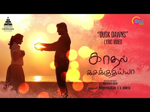 Kadhal Kasakuthaiya | Dusk Dawns Theme Song | Dhruvva | Venba | Dharan Kumar | Dwarakh Raja