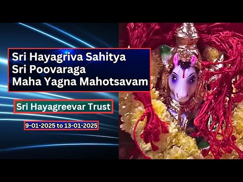 Sri Hayagriva Sahitya Sri Poovaraga Maha Yagna , ஸ்ரீ ஹயக்ரீவ ஸஹித ஸ்ரீ பூவராஹ மஹா யக்ஞம்