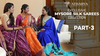 Inside Atharva | Part 3 | Exclusive Mysore Silk Sarees Collection