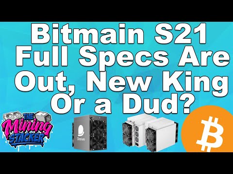 Bitmain Antminer S21 Bitcoin ASIC Miner Specs Are Official !Worth The Wait ? Or Buy Current Miners ?