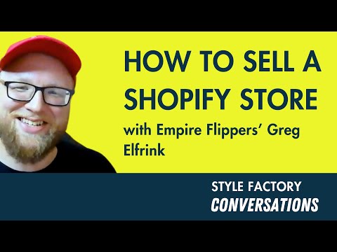 How to Sell a Shopify Store — Top Tips from Empire Flippers' Greg Elfrink