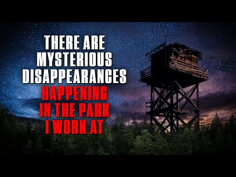 There Are Mysterious Disappearances Happening In The Park I Work At! | Creepypasta