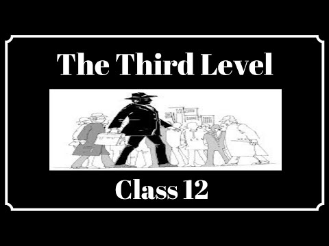 The Third Level | Class-12 | Vistas | Line by Line Explanation in Hindi.