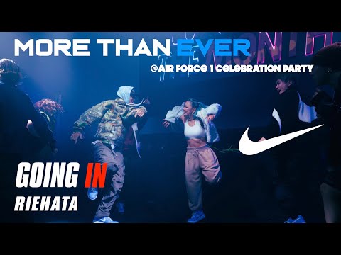 【MORE THAN EVER】GOING IN - RIEHATA @Air Force 1 Celebration Party