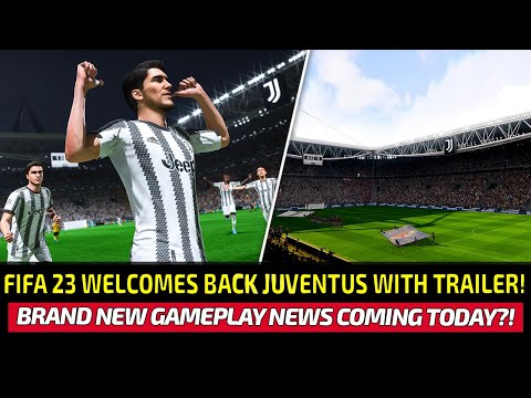 [TTB] FIFA 23 WELCOMES BACK JUVENTUS WITH NEW TRAILER! - NEW GAMEPLAY & HYPERMOTION 2 NEWS COMING!