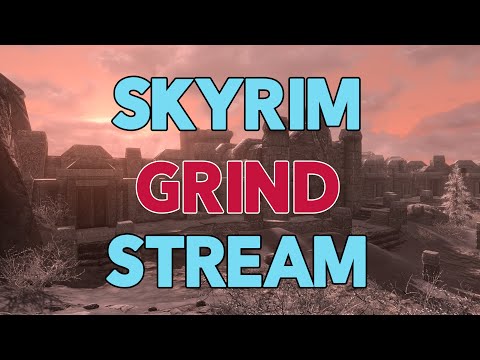 Skyrim Grind Stream | Word Walls (Maybe CC?)