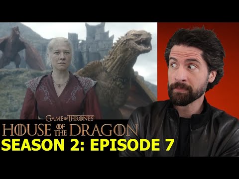 House of the Dragon: Season 2 - Episode 7 - My Thoughts